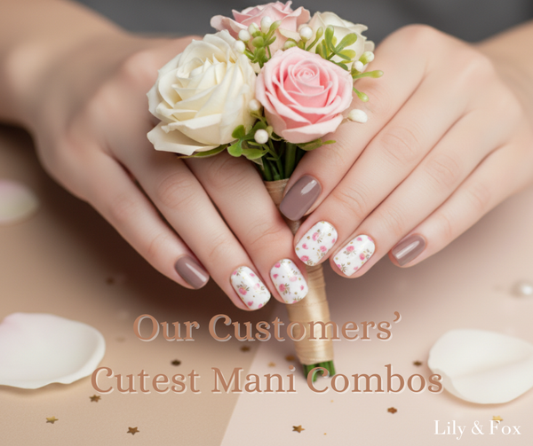 Our Customers’ Cutest Mani Combos